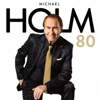 Michael Holm: Holm 80