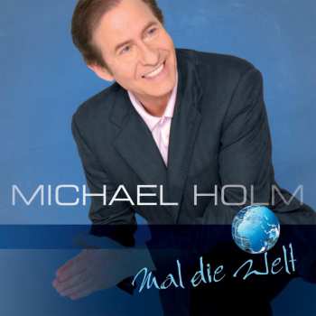 Album Michael Holm: Mal Die Welt