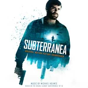 Michael Holmes: Subterranea Original Motion Picture Soundtrack