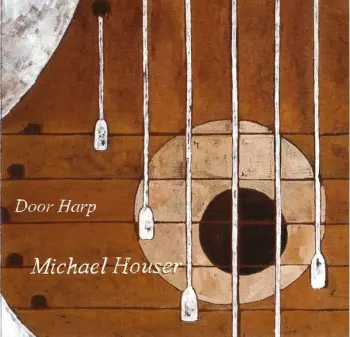 Michael Houser: Door Harp