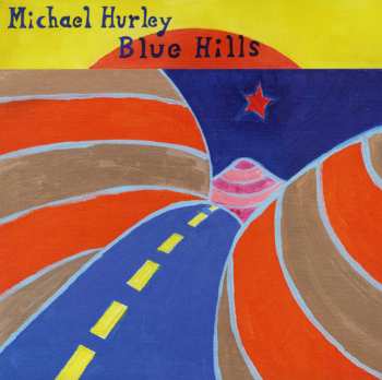 Album Michael Hurley: Blue Hills