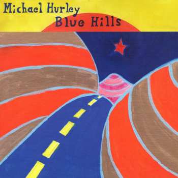 LP Michael Hurley: Blue Hills 446677