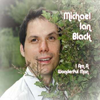 Album Michael Ian Black: I Am A Wonderful Man