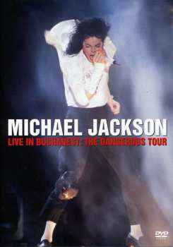 Album Michael Jackson: Live In Bucharest: The Dangerous Tour