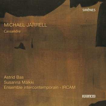 Album Michael Jarrell: Cassandre