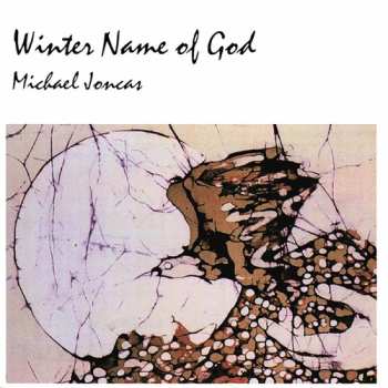 Album Michael Joncas: Winter Name Of God