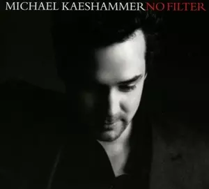 Michael Kaeshammer: No Filter
