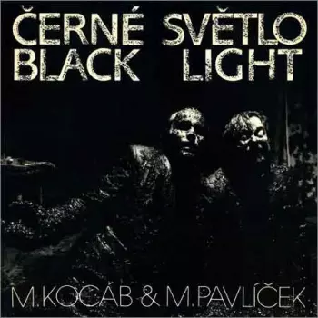 Michael Kocáb: Černé Světlo = Black Light
