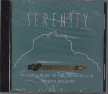 Michael Kollwitz: Serenity II: More Peaceful Music On The Chapman Stick