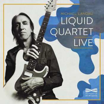 CD Michael Landau: Liquid Quartet Live DIGI 20533