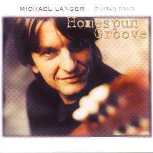 CD Michael Langer: Homespun Groove 532312