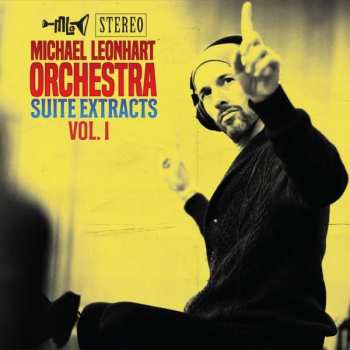Album Michael Leonhart Orchestra: Suite Extracts Vol.1