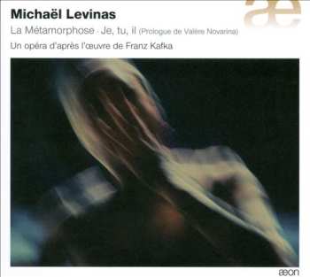 Album Michaël Levinas: La Métamorphose