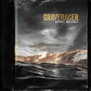 Album Michael Malarkey: Graveracer