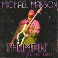 Album Michael Manson: Thumpin' The Live Album