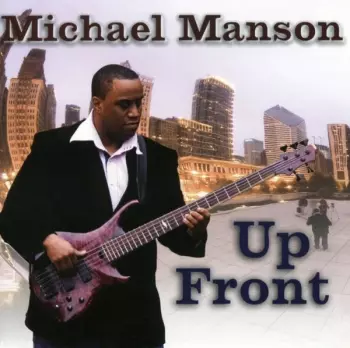 Michael Manson: Up Front