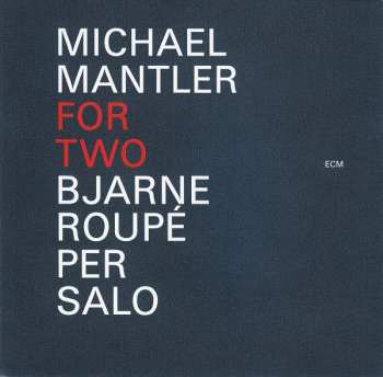 CD Michael Mantler: For Two 471909