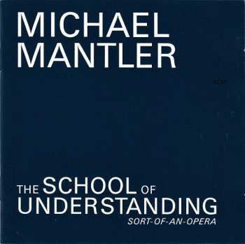2CD Michael Mantler: The School Of Understanding 464564