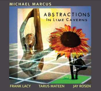 CD Michael Marcus: Abstractions In Lime Caverns 522823