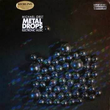 Album Michael Obst: Metal Drops (Electronic Music)