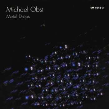 CD Michael Obst: Metal Drops 494321