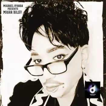 Michael O'hara Presents Micha Billy