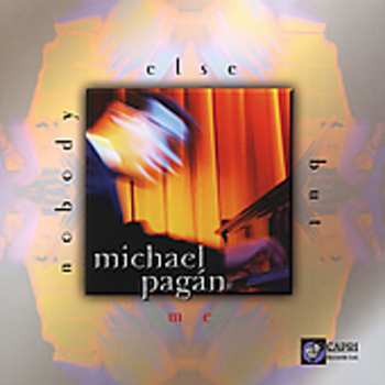 Album Michael Pagán: Nobody Else But Me