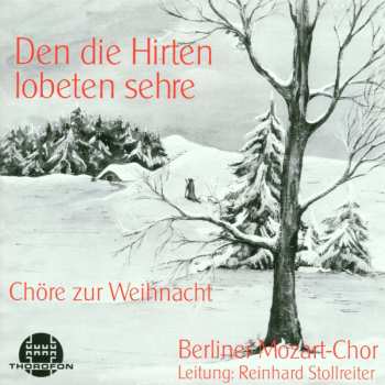 Album Michael Praetorius: Berliner Mozart-chor - Den Die Hirten Lobeten Sehre