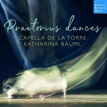 Album Michael Praetorius: Capella De La Torre - Praetorius Dances