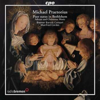 Michael Praetorius: Puer Natus In Bethlehem (Advent And Christmas Music)