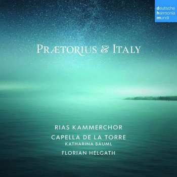 CD RIAS-Kammerchor: Prætorious & Italy 493123