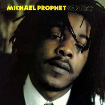 Album Michael Prophet: Certify