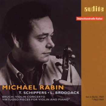 CD Michael Rabin: Violin Concerto / Virtuoso Pieces For Violin And Piano  457977