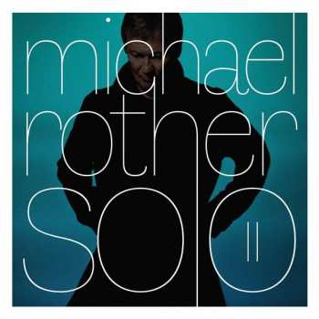 Album Michael Rother: Solo II