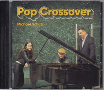Album Michael Schütz: Pop Crossover