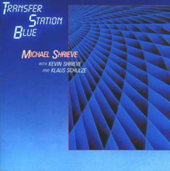 Michael Shrieve: Transfer Station Blue