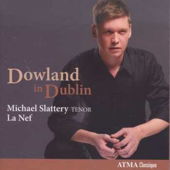 Album Michael Slattery: Dowland In Dublin