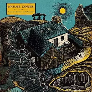Michael Tanner: Suite For Psaltery And Dulcimer