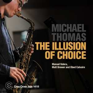 Album Michael Thomas Quartet: Illusion Of Choice