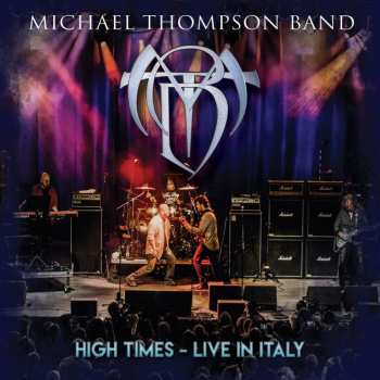 Album Michael Thompson Band: High Times - Live In Italy