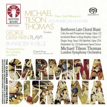 Album Michael Tilson Thomas: Carmina Burana / Beethoven: Late Choral Music / Rhapsody In Blue