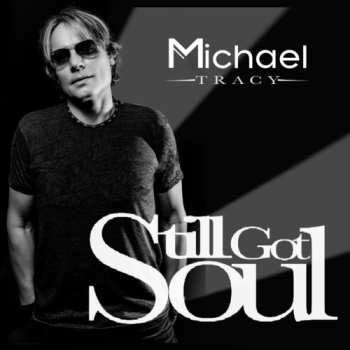 CD Michael Tracy: Still Got Soul