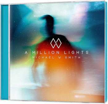 CD Michael W. Smith: A Million Lights 535457