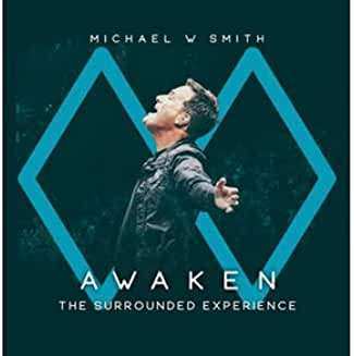 Album Michael W. Smith: Awaken: The Surrounded Experience
