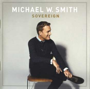 Album Michael W. Smith: Sovereign