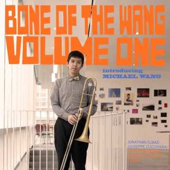 Album Michael Wang: Bone Of The Wang, Volume One
