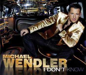 Album Michael Wendler: I Don't Know
