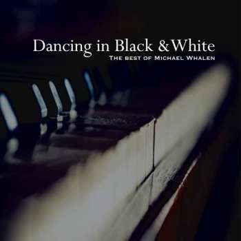 Album Michael Whalen: Dancing In Black And White