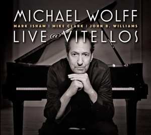 Album Michael Wolff: Live At Vitello's