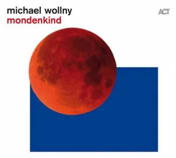 Album Michael Wollny: Mondenkind